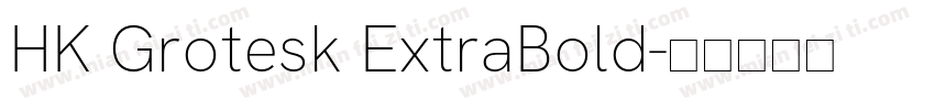 HK Grotesk ExtraBold字体转换